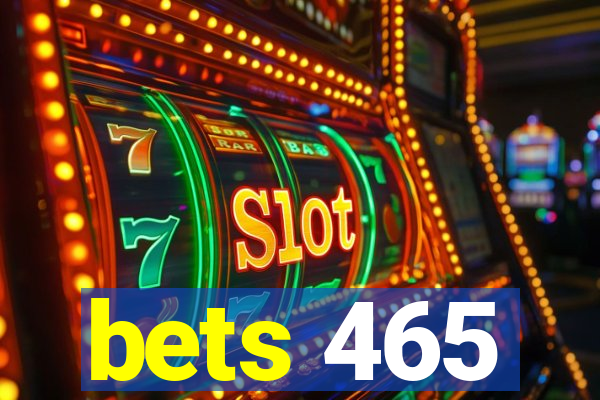 bets 465